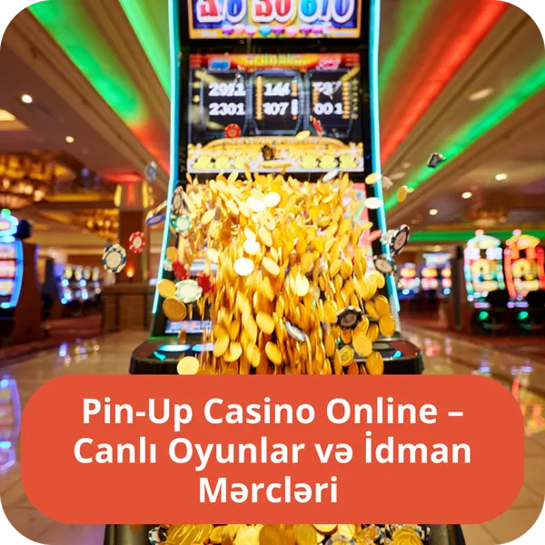 Pin-Up Casino Online – Canlı Oyunlar və İdman Mərcləri